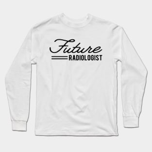 Future Radiologist Long Sleeve T-Shirt